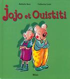 Couverture du livre « Jojo Et Ouistiti » de Nathalie Beau aux éditions Milan