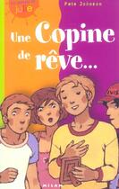 Couverture du livre « Une Copine De Reve... » de Daphné Collignon et Pete Johnson aux éditions Milan