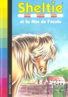 Couverture du livre « Sheltie T.17 ; Sheltie et la fête de l'école » de Peter Clover aux éditions Bayard Jeunesse