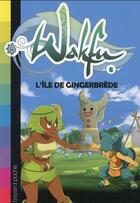 Couverture du livre « Wakfu T.8 ; l'île de Gingerbrède » de Christophe Lambert aux éditions Bayard Jeunesse