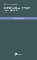 Couverture du livre « La politique extérieure de la Guinée » de Mohamed Lamine Cisse aux éditions Publibook