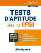 Couverture du livre « Tests d'aptitude spécial IFSI ; épreuve catégorie B » de Stephanie Jaubert et Gaelle Toledano aux éditions Studyrama