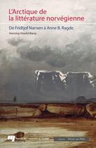 Couverture du livre « Droit au Pôle ; l'Arctique de la littérature norvégienne : de Fridtjof Nansen à Anne B. Ragde » de Henning Howlid Waerp aux éditions Pu De Quebec