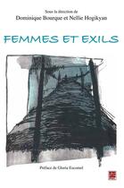 Couverture du livre « Femmes et exils » de Dominique Bourque et Nellie Hogikyan aux éditions Les Presses De L'universite Laval (pul)