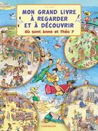 Couverture du livre « Mon grand livre à regarder et à découvrir ; où sont Anne et Théo ? » de Lila-L. Leiber aux éditions Chantecler