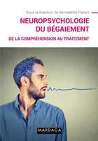Couverture du livre « Neuropsychologie du bégaiement » de Bernadette Pierart aux éditions Mardaga Pierre