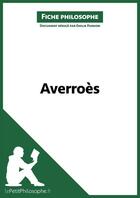 Couverture du livre « Averroès » de Emilie Pardon aux éditions Lepetitphilosophe.fr