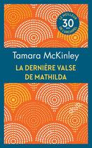 Couverture du livre « La dernière valse de Mathilda » de Tamara Mckinley aux éditions Archipel