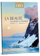 Couverture du livre « La beauté sauvera le monde » de Thierry Suzan et Eric Meyer aux éditions Geo