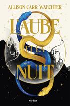 Couverture du livre « Les ordres immortels Tome 1 : L'aube et la nuit » de Allison Carr Waechter aux éditions Milady