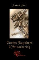 Couverture du livre « Contes lugubres d'Armorbreizh » de Andrew Scot aux éditions Edilivre