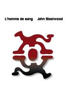 Couverture du livre « L'homme de sang » de John Steelwood aux éditions Kirographaires