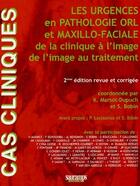 Couverture du livre « Les urgences en pathologie ORL et maxillo-faciale de la clinique à l'image au traitement (2e édition) » de Marsot-Dupuch aux éditions Sauramps Medical