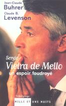 Couverture du livre « Sergio Vieira De Mello » de Buhrer-J.C+Levenson- aux éditions Mille Et Une Nuits