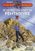 Couverture du livre « Le clan des Bordesoule Tome 23 : lle secret du fort de Penthièvre » de Francis Bergeron aux éditions Triomphe