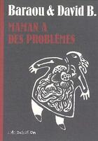 Couverture du livre « Maman a des problemes » de David aux éditions L'association