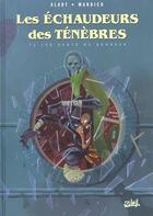 Couverture du livre « Les échaudeurs des ténèbres t.1 ; les dents du bonheur » de Bertrand Mandico et Pierre Alary aux éditions Soleil