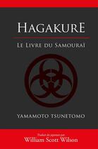 Couverture du livre « Hagakure ; le livre du samouraï » de Tsunetomo Yamamoto aux éditions Budo Editions