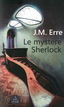 Couverture du livre « Le mystère Sherlock » de J. M. Erre aux éditions A Vue D'oeil