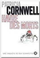 Couverture du livre « Havre des morts » de Patricia Cornwell aux éditions Editions Des Deux Terres