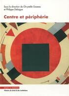 Couverture du livre « Centre et périphérie » de Gazeau Chrystelle aux éditions Mare & Martin