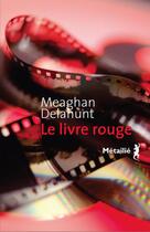 Couverture du livre « Le livre rouge » de Meaghan Delahunt aux éditions Metailie