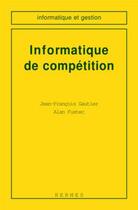 Couverture du livre « Informatique de compétition » de Jean-Francois Gautier et Alan Fustec aux éditions Hermes Science Publications