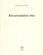 Couverture du livre « Accumulation vite » de Jean-Jacques Viton aux éditions P.o.l