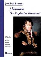 Couverture du livre « Lhermitte 'le capitaine bravoure' » de Jean-Paul Bonami aux éditions Romillat