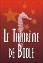 Couverture du livre « Le théorème de Boole » de Pascal Cloutier aux éditions Ada