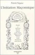 Couverture du livre « L'initiation maçonnique » de Patrick Negrier aux éditions Teletes