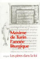 Couverture du livre « L'année liturgique » de Maxime De Turin aux éditions Jacques-paul Migne