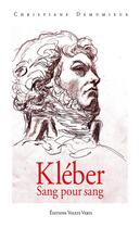 Couverture du livre « Kleber. sang pour sang » de Christiane Demumieux aux éditions Volets Verts