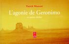 Couverture du livre « L'agonie de géronimo et autres clichés » de Patrick Mosconi aux éditions Jean-paul Rocher