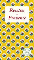 Couverture du livre « Recettes de Provence » de Rene Husson et Nathalie Galmiche et Philippe Galmiche aux éditions Fleurines