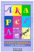 Couverture du livre « Akapela - chants basques avec traduction » de  aux éditions Elkar
