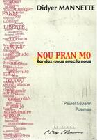 Couverture du livre « Nou pran mo. rendez-vous avec le nous » de Didyer Mannette aux éditions Neg Mawon