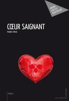 Couverture du livre « Coeur saignant » de Frédéric Morin aux éditions Publibook