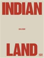 Couverture du livre « Zen Lefort : indian land » de Cyrus Norcross et David Heska et Wanbli Weiden aux éditions Hatje Cantz