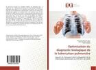 Couverture du livre « Optimisation du diagnostic biologique de la tuberculose pulmonaire » de Tétouyaba Blatome aux éditions Editions Universitaires Europeennes