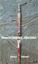 Couverture du livre « Anaconda » de Horacio Quiroga aux éditions Alianza