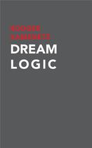 Couverture du livre « Dream logic » de Kamenetz Rodger aux éditions Pu De Rouen