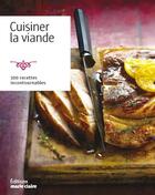 Couverture du livre « Cuisiner la viande ; 100 recettes incontournables » de  aux éditions Marie-claire