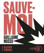 Couverture du livre « Sauve-moi » de Guillaume Musso aux éditions Lizzie