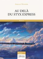 Couverture du livre « Au-delà du Styx express » de Axelle Monier aux éditions Verone