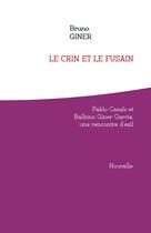 Couverture du livre « Le crin et le fusain » de Giner Bruno aux éditions Istesso Tempo