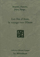 Couverture du livre « Les iles d'aran, le voyage vers l'ouest » de  aux éditions La Bibliotheque