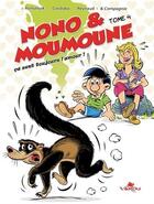 Couverture du livre « Nono & Moumoune Tome 4 : ça sent toujours l'amour ! » de Francois Reynaud et Fred Romanuik et Juan-Maria Cordoba aux éditions Varou