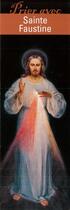 Couverture du livre « Signet prier avec sainte faustine - lot de 10 - prier avec quelques grands temoins » de  aux éditions Satisfecit