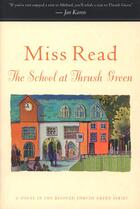 Couverture du livre « The School At Thrush Green » de Miss Read aux éditions Orion Digital